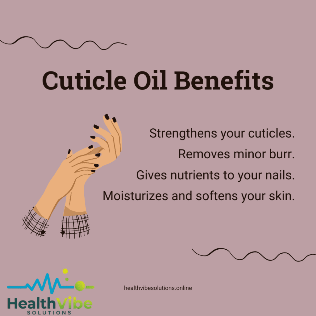 cuticle oil benefits